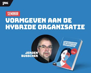 Vormgeven aan de Hybride Organisatie