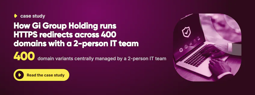 Case study: How Gi Group Holding runs HTTPS redirects across 400 domains with a 2-person IT team