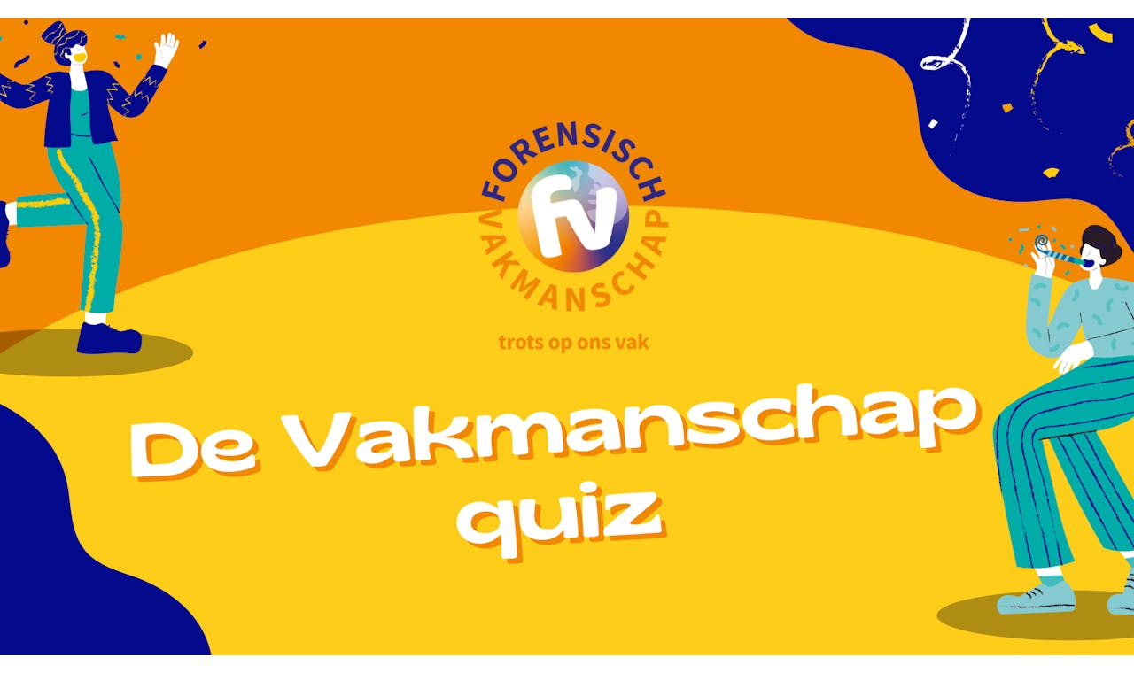 Quiz Forensisch Vakmanschap